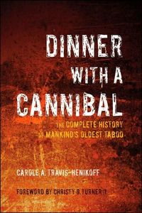 Dinner with a Cannibal by Carole A. Travis-Henikoff