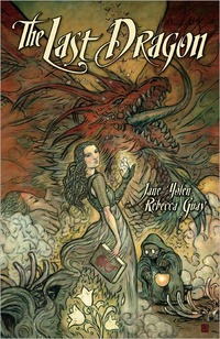 The Last Dragon by Jane Yolen