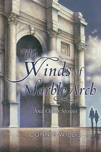 The Winds of Marble Arch by Connie Willis