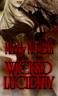 Wicked Lucidity by Mandy M. Roth