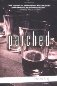Parched by Heather King
