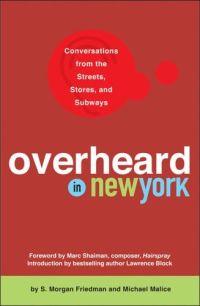 Overheard in New York by Michael Malice