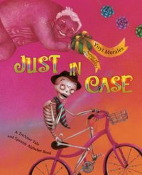 Just In Case by Yuyi Morales