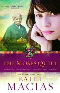 The Moses Quilt by Kathi Macias