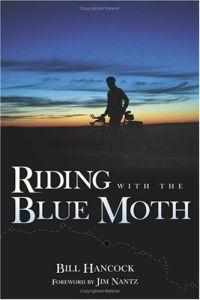 Riding With The Blue Moth by Bill Hancock