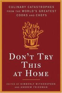 Don't Try This At Home by Kimberly Witherspoon
