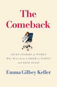 The Comeback by Emma Gilbey Keller