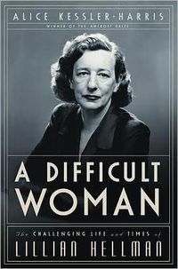 A Difficult Woman by Alice Kessler-Harris