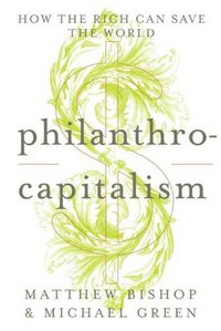 Philanthrocapitalism by Michael Green