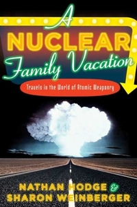 A Nuclear Family Vacation by Sharon Weinberger