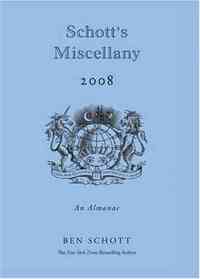 Schott's Miscellany 2008 by Ben Schott