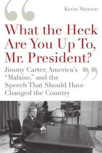 'What the Heck Are You Up To, Mr. President?'