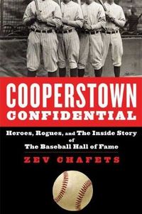 Cooperstown Confidential by Zev Chafets