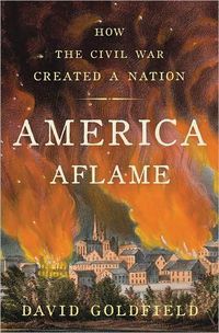 America Aflame by David Goldfield