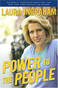 Power to the People by Laura Ingraham