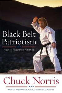 Black Belt Patriotism by Chuck Norris