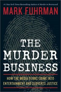 The Murder Business by Mark Fuhrman