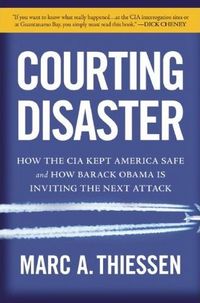 Courting Disaster by Marc Thiessen