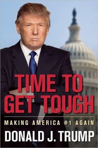 Time To Get Tough by Donald J. Trump