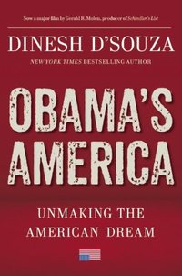 Obama's America by Dinesh D'Souza