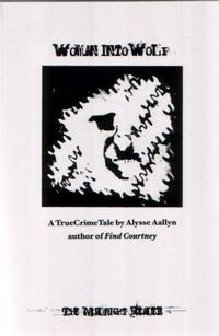Woman Into Wolf by Alysse Aallyn