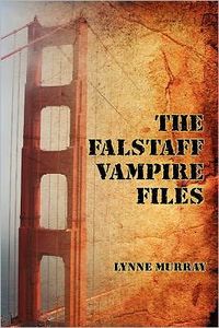 The Falstaff Vampire Files by Lynne Murray
