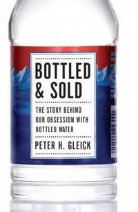 Bottled and Sold by Peter H. Gleick