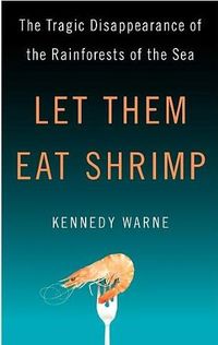 Let Them Eat Shrimp by Kennedy Warne