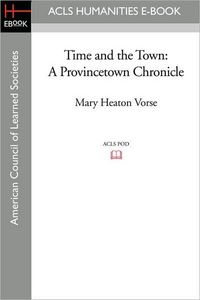 Time and the Town by Mary Heaton Vorse