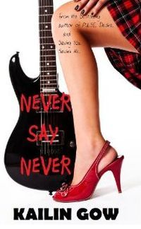 Never Say Never by Kailin Gow