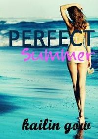 Perfect Summer by Kailin Gow