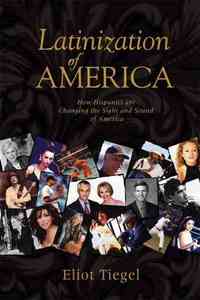 Latinization of America by Eliot Tiegel