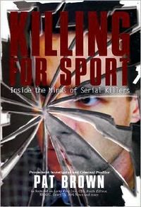 Killing For Sport by Pat Brown