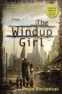 The Windup Girl by Paolo Bacigalupi