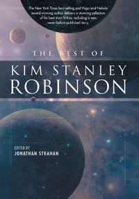 The Best Of Kim Stanley Robinson by Kim Stanley Robinson