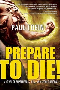 Prepare to Die by Paul Tobin