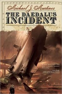 The Daedalus Incident by Michael J. Martinez