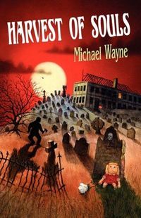 Harvest Of Souls by Michael Wayne