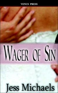 Wager of Sin by Jess Michaels