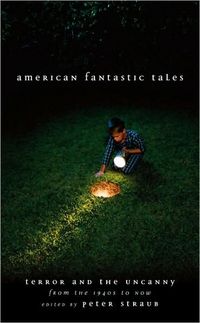 American Fantastic Tales by Peter Straub