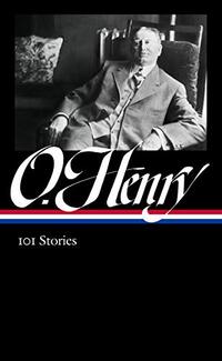 O. Henry: 101 Stories (LOA #345)