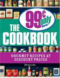 The 99 Cent Only Stores Cookbook by Christiane Jory