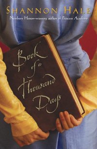 Book of a Thousand Days by Shannon Hale