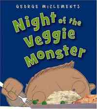 Night of the Veggie Monster by George McClements
