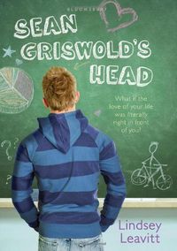Sean Griswold's Head by Lindsey Leavitt