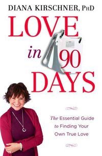 Love In 90 Days by Diana Kirschner