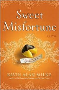 Sweet Misfortune by Kevin Alan Milne