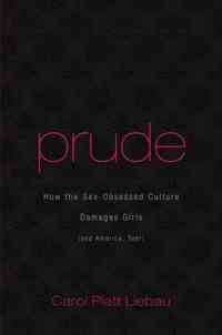 Prude by Carol Platt Liebau