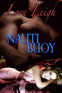 Nauti Buoy by Lora Leigh