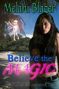 Believe the Magic by Melani Blazer
